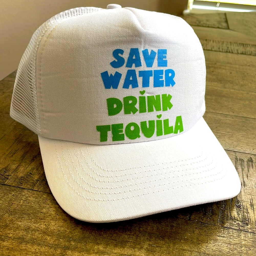 White Trucker Hat - DIY Heat Press logo - save water, drink tequila